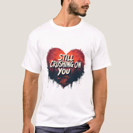 Fortfarande kär i dig t shirt