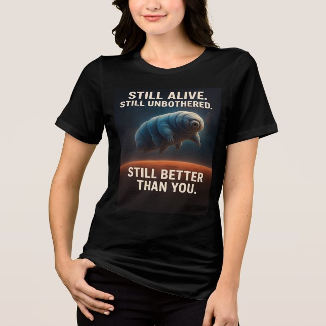 Fortfarande levande, fortfarande obebodd - Tardigr T Shirt (Framsida)