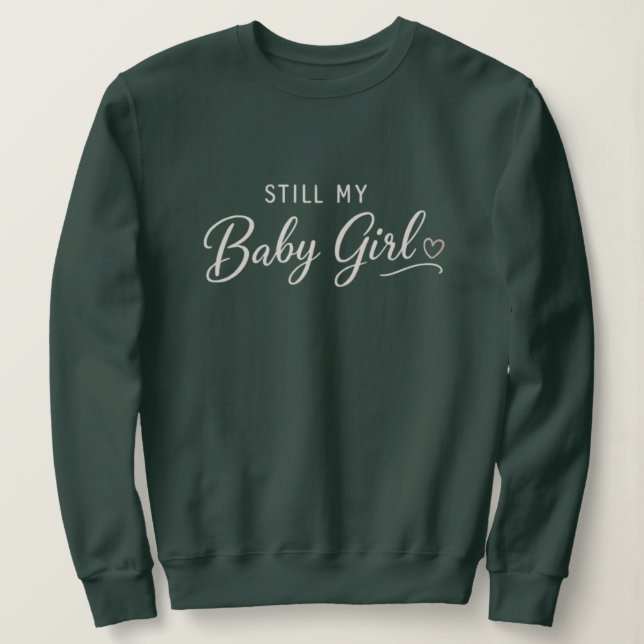 Fortfarande Min Babyflicka T Shirt (Design framsida)