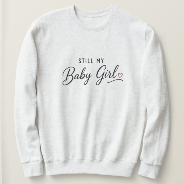 Fortfarande Min Babyflicka T Shirt (Design framsida)