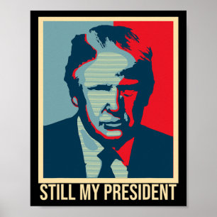 Fortfarande min president Trump presidentval Nig Poster