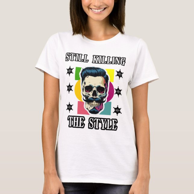 Fortfarande mördande stil t shirt (Framsida)