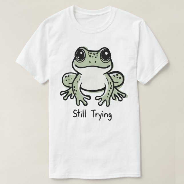 Fortfarande på försök t shirt (Design framsida)