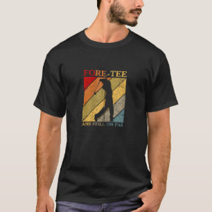 Fortfarande på Par Funny 40:e födelsedagen Golf Pl T Shirt