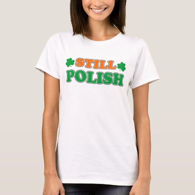 Fortfarande polska med irländska shamrocks t shirt (Framsida)