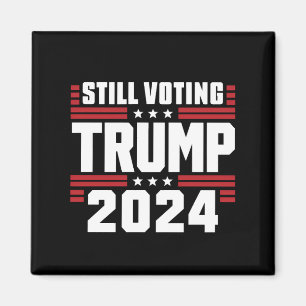Fortfarande röstar Trump 2024 Patriotisk amerikans Magnet