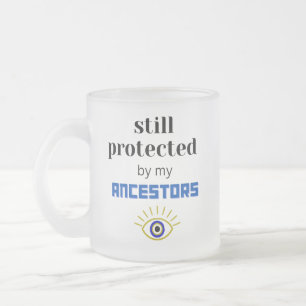 FORTFARANDE SKYDDAT AV MIN ANCESTORS COFFEE MUGG