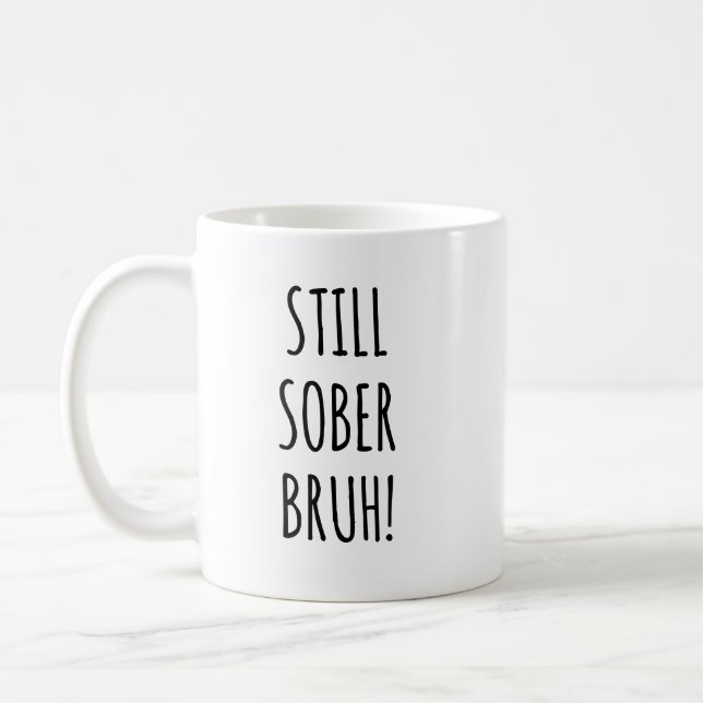 Fortfarande Sober Bruh Funny Soberyear 1 Yr Sobrie Kaffemugg (Vänster)