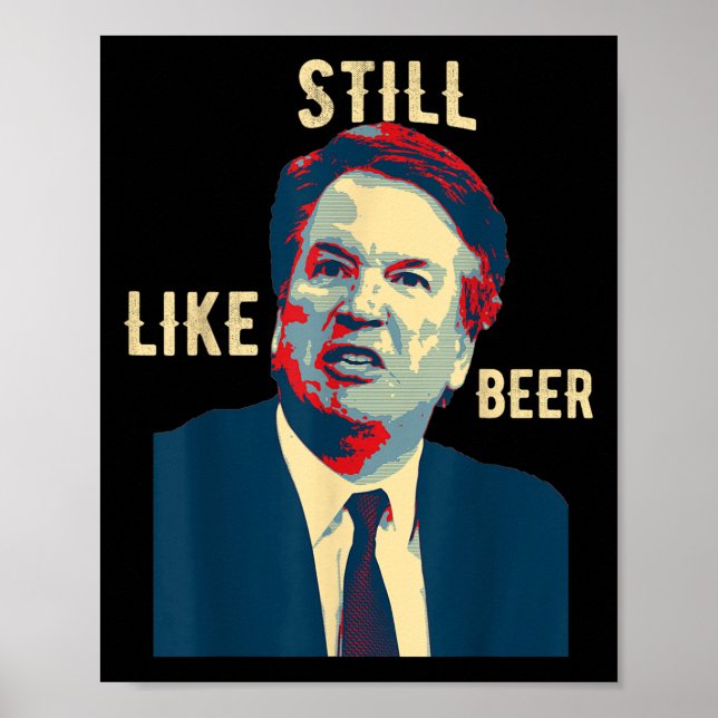 Fortfarande som Beer-domare Team Brett Kavanaugh S Poster (Framsidan)
