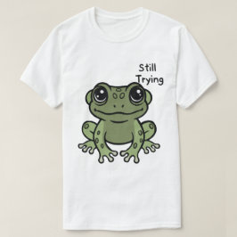 Fortfarande Söt Groda Som Försöker T Shirt