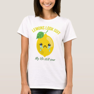 Fortfarande Sour Lemon Quote Shirt Lemon Design T- T