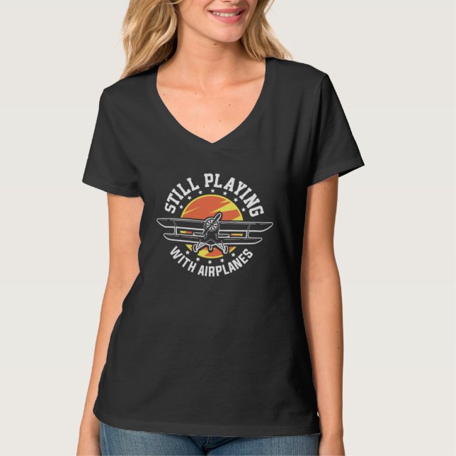 Fortfarande Spelar Med Flygplan Pilot Luftfart Fly T Shirt (Framsida)