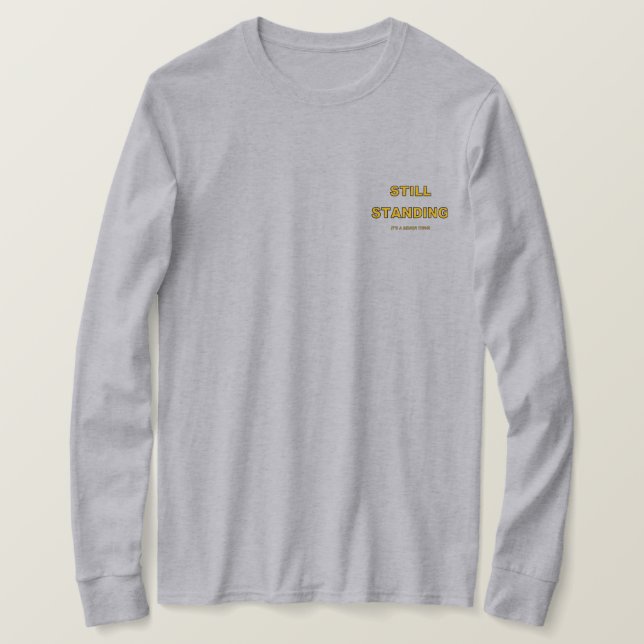 FORTFARANDE STANDING T-Shirt (Design framsida)