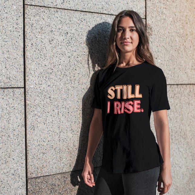 Fortfarande Stiga upp T-Shirt (Skapare uppladdad)