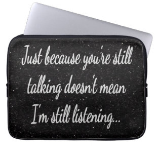 Fortfarande talar man inte om att lyssna   Vit skr Laptop Fodral