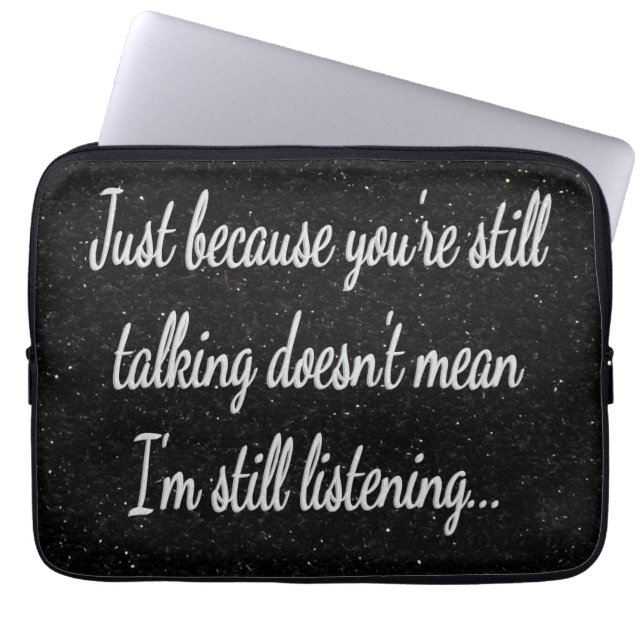 Fortfarande talar man inte om att lyssna | Vit skr Laptop Fodral (Framsidan)