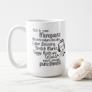 Fortfarande till menopaus för Kom Kaffemugg