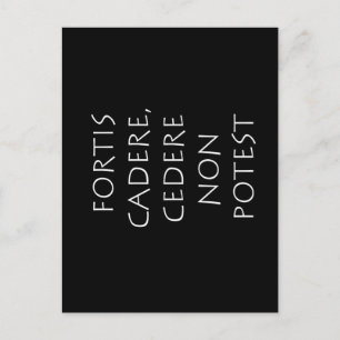 Fortis cadere cedere non potest vykort
