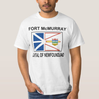 FORTMcMURRAY HUVUDSTAD AV NEWFOUNDLAND Tee Shirt