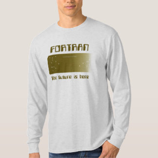 Fortran - Framtiden är här T-shirt