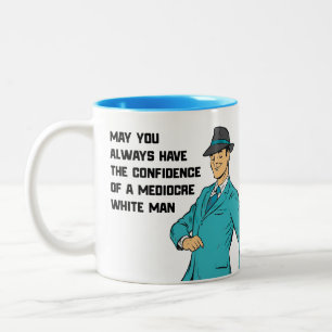 Förtroende för en vitman från Mediocre mugg