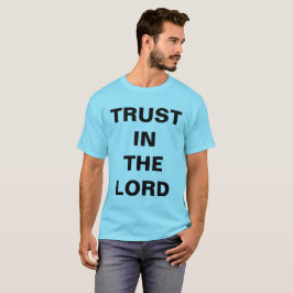 Förtroende för Lord Christian Faith T-shirt