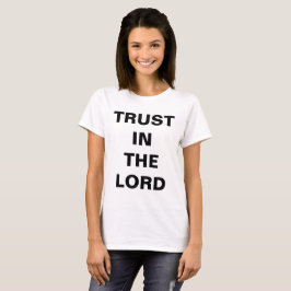Förtroende för Lord Christian Faith T-shirt