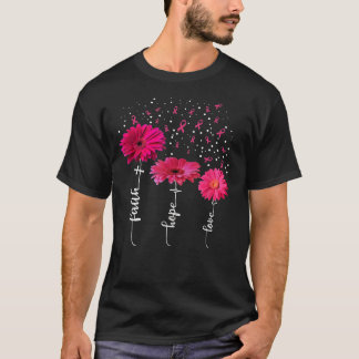 Förtroende Hoith Hope Kärlek Rosa Daisy Flower Bre T Shirt