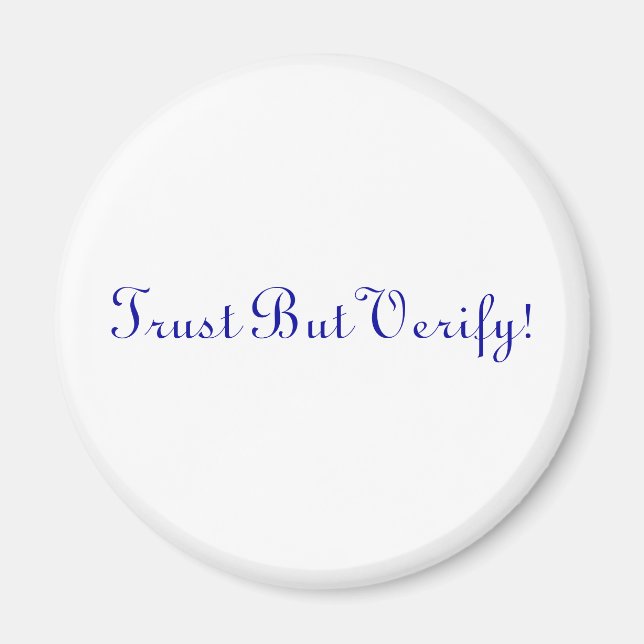 Förtroende, men verifiera! magnet (Framsidan)