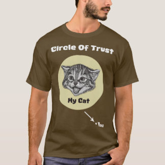 Förtroende min katt fick dig t shirt