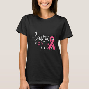 Förtroende över rädsla för bröstcancer Medvetenhet T Shirt