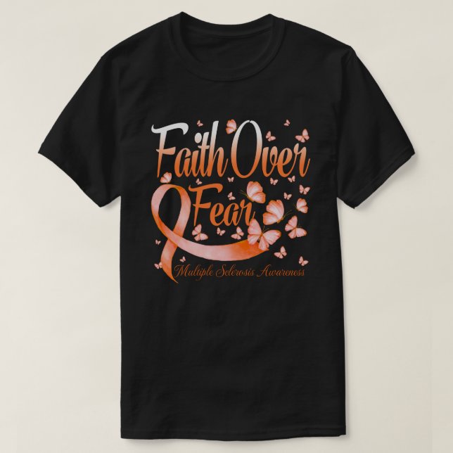 Förtroende över rädslan för Många Sclerosis Awaren T Shirt (Design framsida)