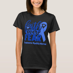 Förtroende över rädslan för omvänd myelit Medveten T Shirt