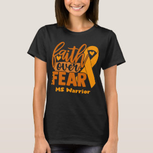 Förtroende över rädslans MS-medvetenhet T Shirt
