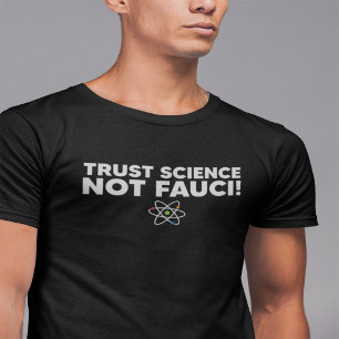 FÖRTROENDE SCIENCE INTE FAUCI! T-Shirt