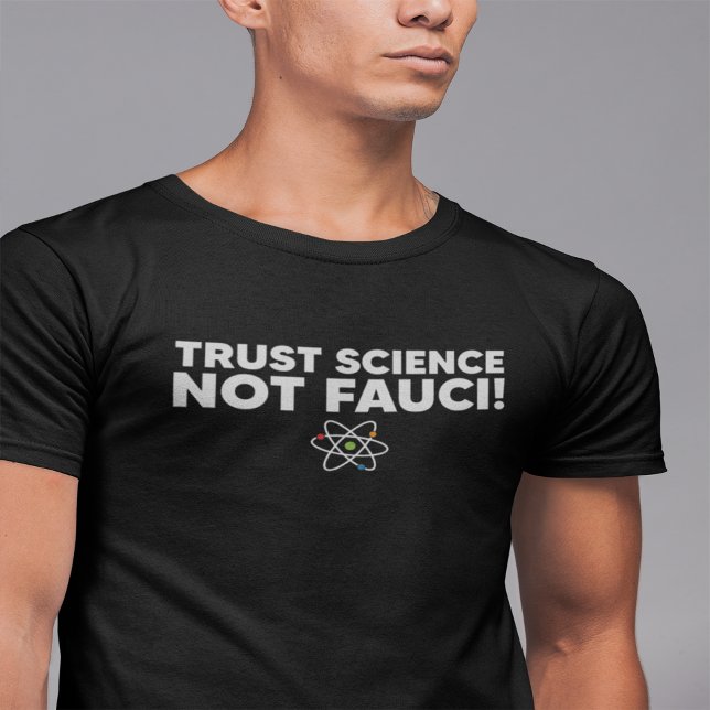 FÖRTROENDE SCIENCE INTE FAUCI! T-Shirt (Skapare uppladdad)