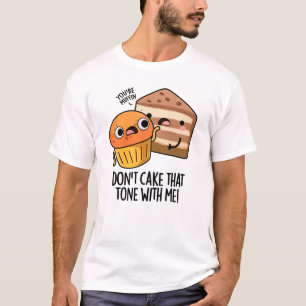 Förtrolla inte mig med den tonen Roligt snackbar p T Shirt
