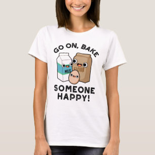 Fortsätt Att Baka Någon Glad Rolig Bakning Punsch T Shirt