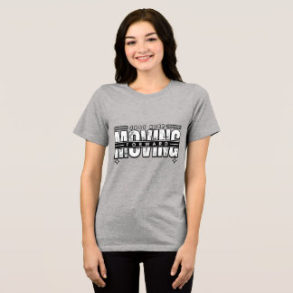 Fortsätt bara framåt t shirt