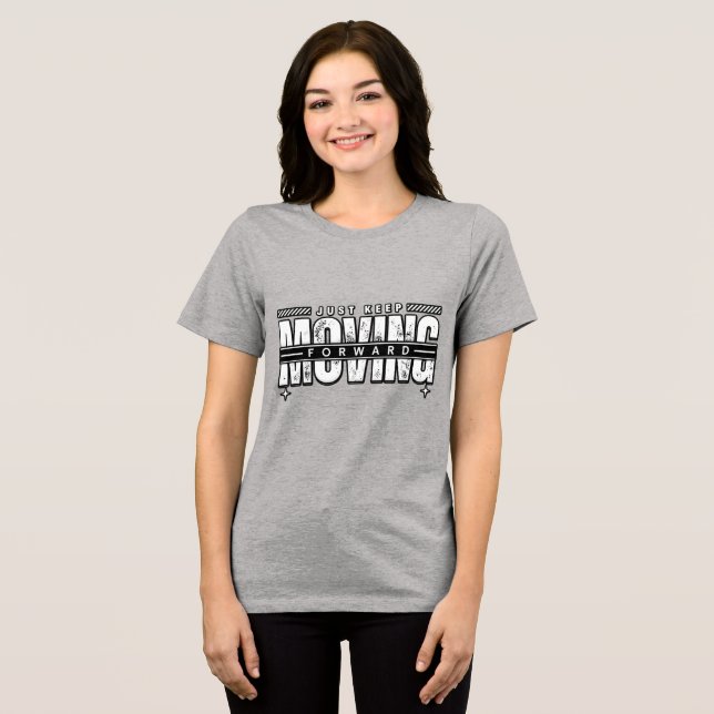 Fortsätt bara framåt t shirt (Framsida Full)