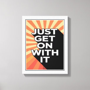 Fortsätt bara med den inspirerande motivationen canvastryck