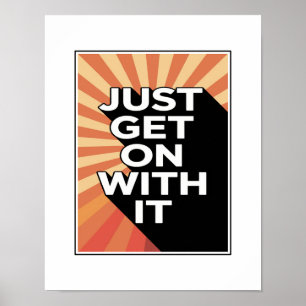 Fortsätt bara med den inspirerande motivationen poster
