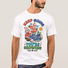 Fortsätt Du Växer Motiverande Skoltröja T Shirt