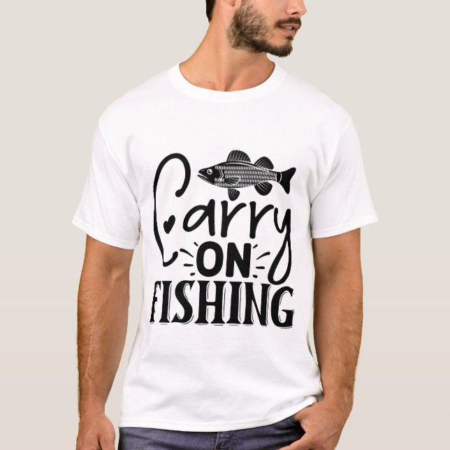 Fortsätt fiska Rolig fiskare Utomhus T-shirt (Framsida)