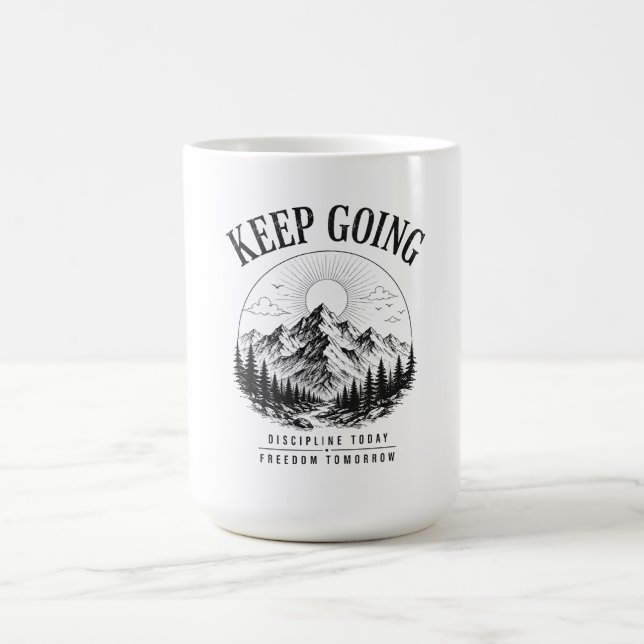 Fortsätt Framåt – Disciplin Idag Frihet Imorgon Kaffemugg (Center)
