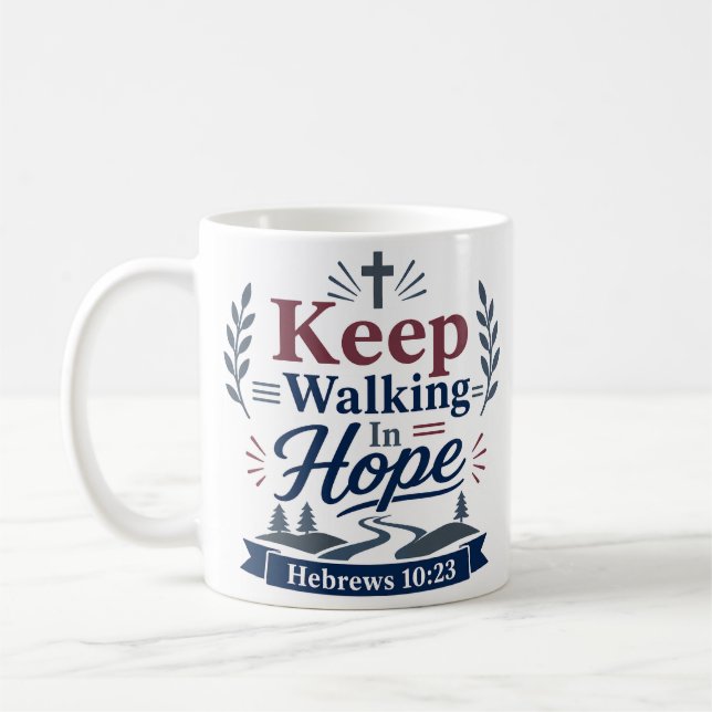 Fortsätt Gå I Hopp Inspirerande Citat Kaffemugg (Vänster)