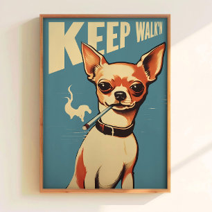 Fortsätt Gå Poster Hipster Hund Konsttryck Rolig P