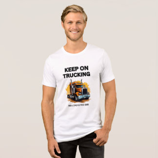 FORTSÄTT LASTBILSKÖRNING MOTIVERANDE HERR VIT T SHIRT