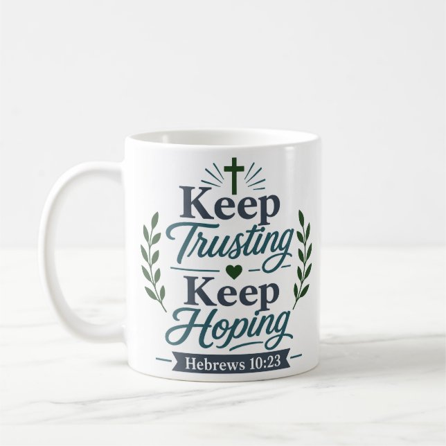 Fortsätt Lita Fortsätt Hoppas Djärv Tro Citat Kaffemugg (Vänster)