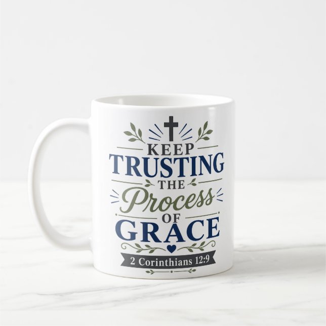 Fortsätt Lita På Guds Nåds Process Kristet Citat Kaffemugg (Vänster)